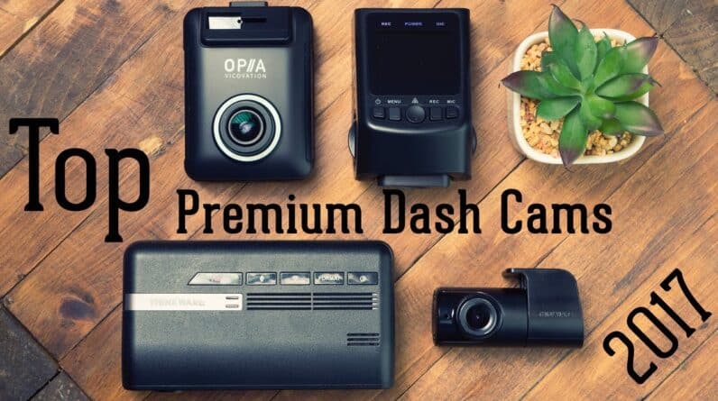 Top 3 Premium Dash Cameras for 2017