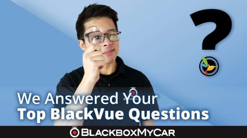 FAQ | We Answered Your Top BlackVue Questions! | BlackboxMyCar