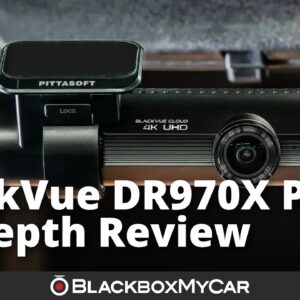 BlackVue DR970X Plus 4K Series Dash Cam | In-Depth Review | BlackboxMyCar
